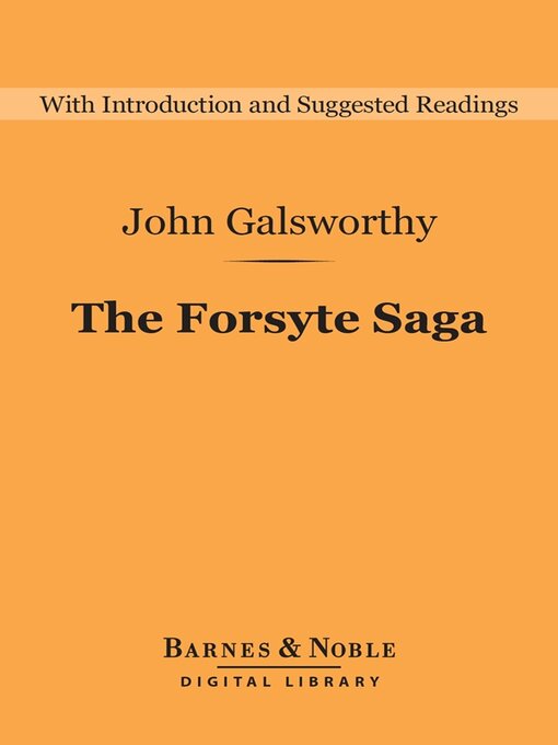 Title details for The Forsyte Saga (Barnes & Noble Digital Library) by John Galsworthy - Available
